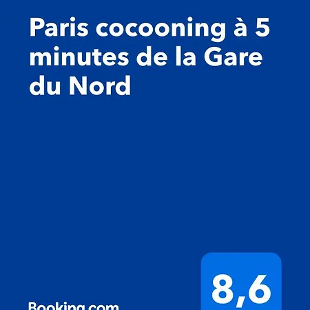 Cocooning à 5 Minutes De La Gare Du Nord Appartamento